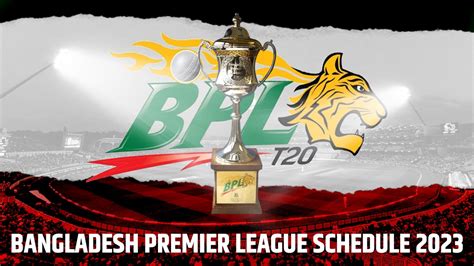 Bangladesh Premier League 2023 schedule, live scores and.